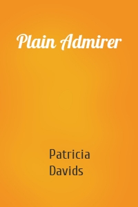 Plain Admirer