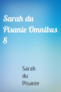 Sarah du Pisanie Omnibus 8