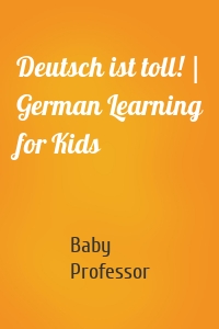 Deutsch ist toll! | German Learning for Kids