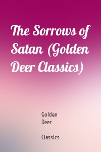 The Sorrows of Satan (Golden Deer Classics)