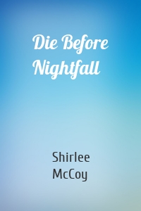 Die Before Nightfall