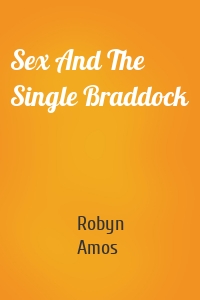 Sex And The Single Braddock