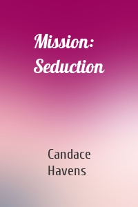 Mission: Seduction