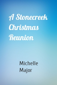A Stonecreek Christmas Reunion