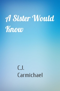 A Sister Would Know