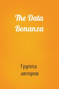 The Data Bonanza