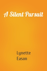 A Silent Pursuit