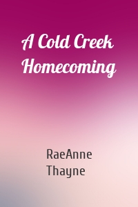 A Cold Creek Homecoming