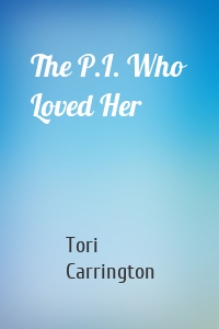 The P.I. Who Loved Her