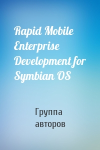 Rapid Mobile Enterprise Development for Symbian OS