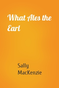 What Ales the Earl