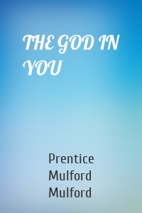 THE GOD IN YOU