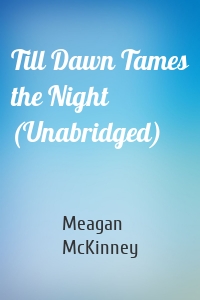 Till Dawn Tames the Night (Unabridged)