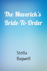 The Maverick's Bride-To-Order