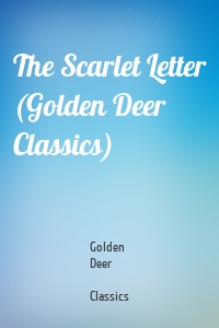The Scarlet Letter (Golden Deer Classics)