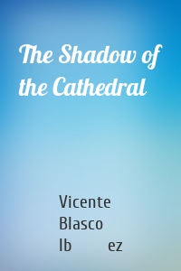 The Shadow of the Cathedral
