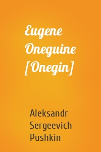 Eugene Oneguine [Onegin]