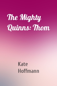 The Mighty Quinns: Thom