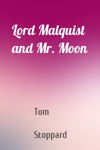 Lord Malquist and Mr. Moon