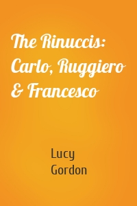 The Rinuccis: Carlo, Ruggiero & Francesco
