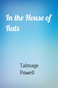 In the House of Rats