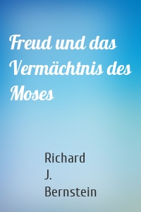 Freud und das Vermächtnis des Moses
