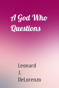 A God Who Questions