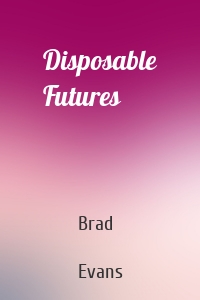Disposable Futures