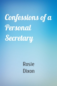 Confessions of a Personal Secretary