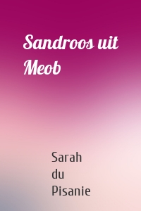 Sandroos uit Meob