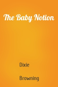 The Baby Notion