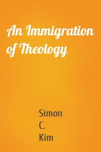 An Immigration of Theology