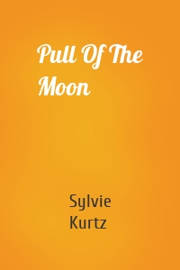 Pull Of The Moon