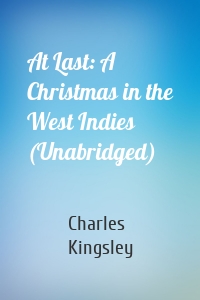 At Last: A Christmas in the West Indies (Unabridged)