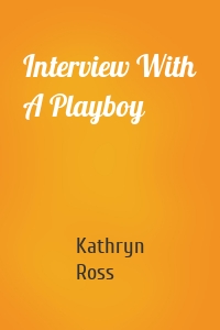 Interview With A Playboy