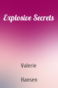 Explosive Secrets