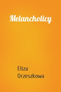 Melancholicy