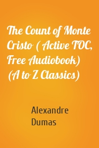 The Count of Monte Cristo ( Active TOC, Free Audiobook) (A to Z Classics)