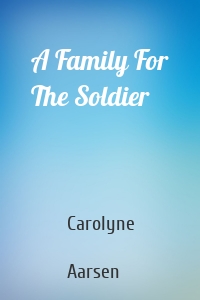 A Family For The Soldier