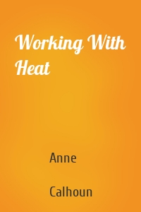 Working With Heat