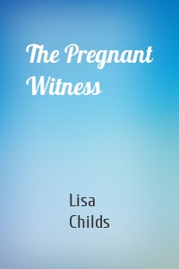 The Pregnant Witness