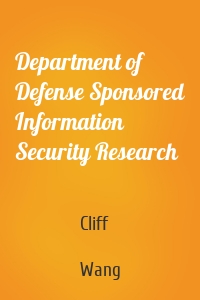 Department of Defense Sponsored Information Security Research