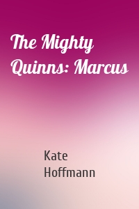 The Mighty Quinns: Marcus