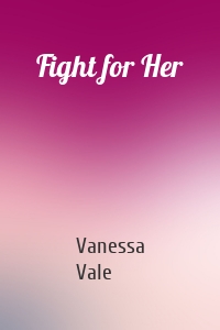 Fight for Her