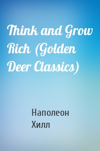 Think and Grow Rich (Golden Deer Classics)