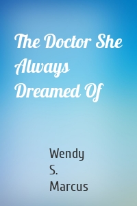 The Doctor She Always Dreamed Of
