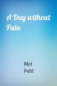 A Day without Pain