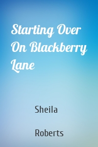 Starting Over On Blackberry Lane