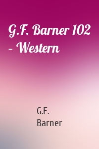 G.F. Barner 102 – Western