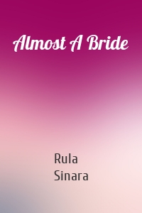 Almost A Bride